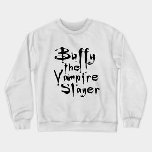 Buffy The Vampire Slayer Crewneck Sweatshirt